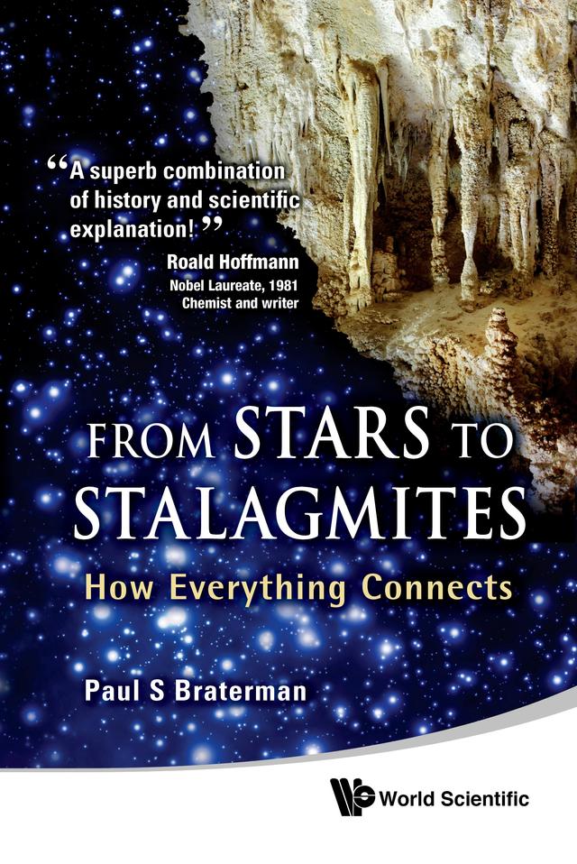 FROM STARS TO STALAGMITES: HOW EVERYTHING CONNECTS by Paul S Braterman