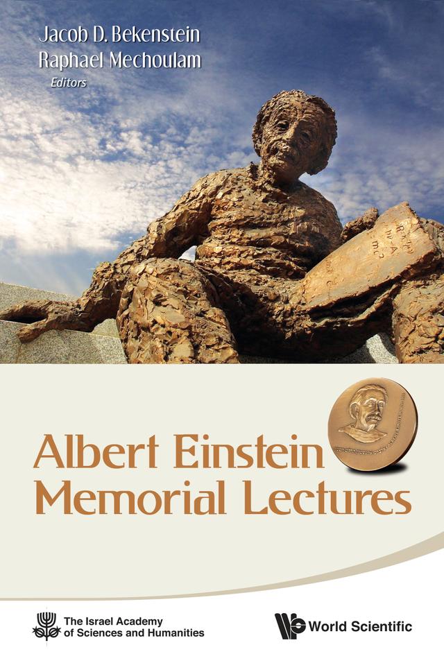 ALBERT EINSTEIN MEMORIAL LECTURES by Jacob D Bekenstein, Raphael Mechoulam