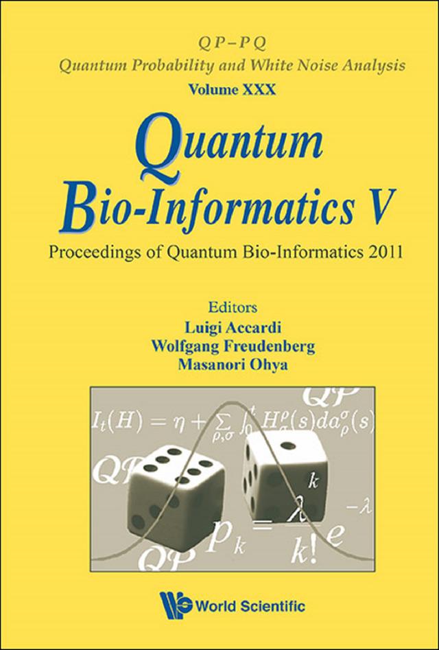 QUANTUM BIO-INFORMATICS V by Luigi Accardi, Masanori Ohya, Wolfgang Freudenberg