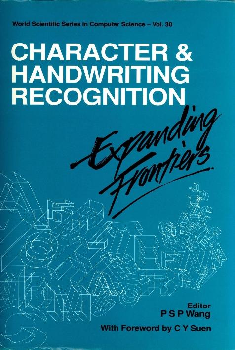 CHARACTER AND HANDWRITING RECOGNITION by Wang Patrick S P