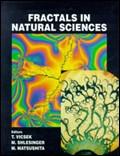 FRACTALS IN NATURAL SCIENCES by Matsushita M, Shlesinger Michael F, Vicsek Tamas