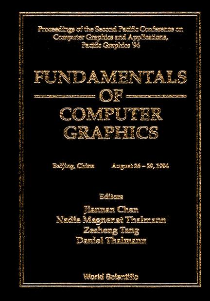 FUNDAMENTALS OF COMPUTER GRAPHICS by Chen J N, Thalmann Daniel, Thalmann N M
