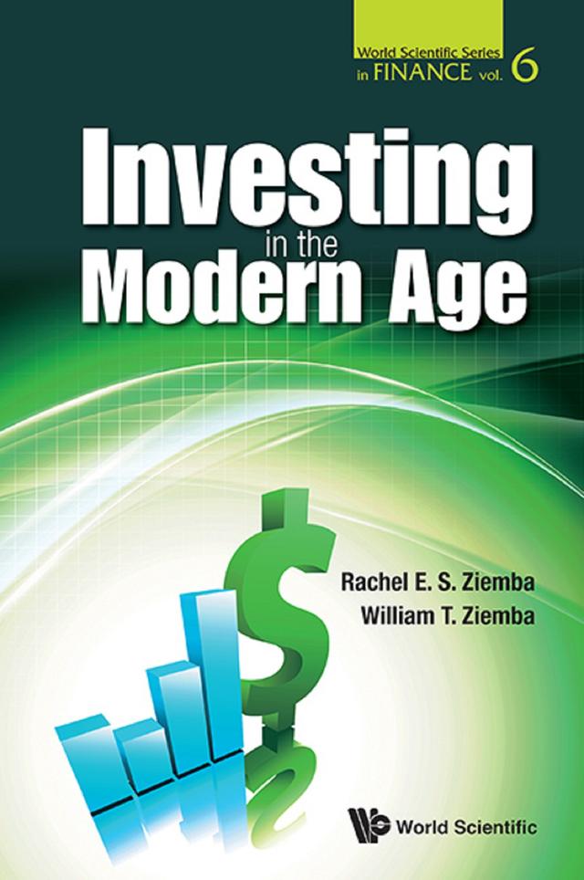 INVESTING IN THE MODERN AGE by Rachel E S Ziemba, William T Ziemba