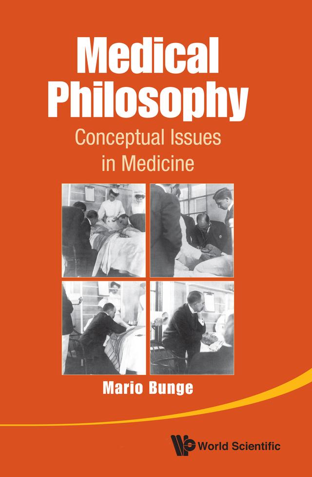 MEDICAL PHILOSOPHY: CONCEPTUAL ISSUES IN MEDICINE by Mario Augusto Bunge