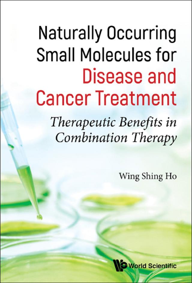NATURAL OCCUR SMALL MOLECULES DISEASE & CANCER TREATMENT by John Wing Shing Ho