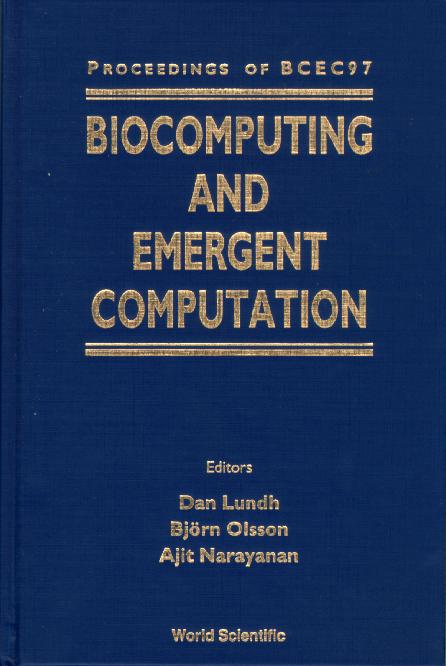 BIOCOMPUTING & EMERGENT COMPUTATION by Lundh Dan, Narayanan Ajit, Olsson Bjorn