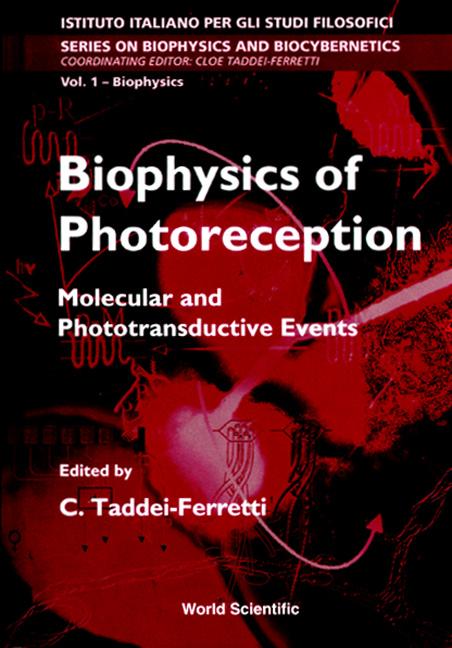 BIOPHYSICS OF PHOTORECEPTION:...    (V1) by Taddei-ferretti Cloe