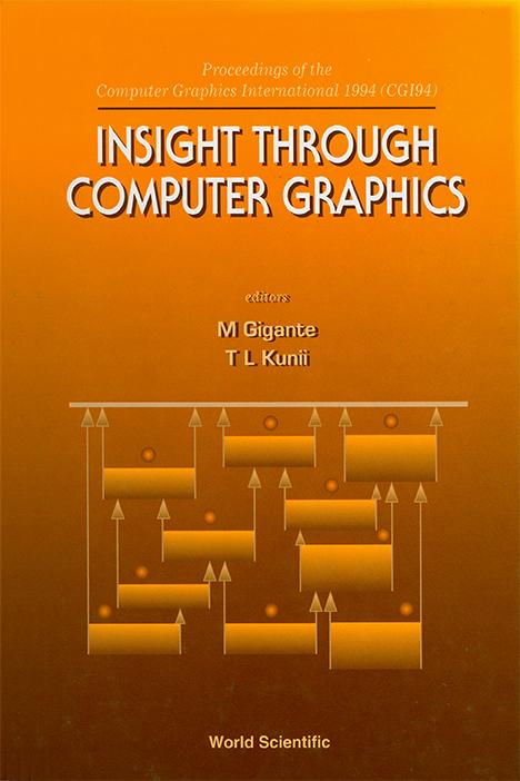 INSIGHT THROUGH COMPUTER GRAPHICS by Gigante Michael, Kunii Tosiyasu L