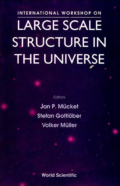 LARGE SCALE STRUCTURE IN THE UNIVERSE by Gottlober Stefan, Mucket Jan P, Muller Volker