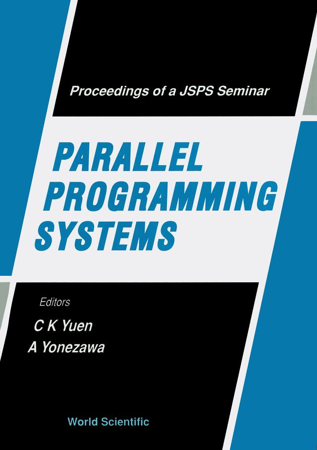 PARALLEL PROGRAMMING SYSTEMS by Yonezawa A, Yuen Chung Kwong