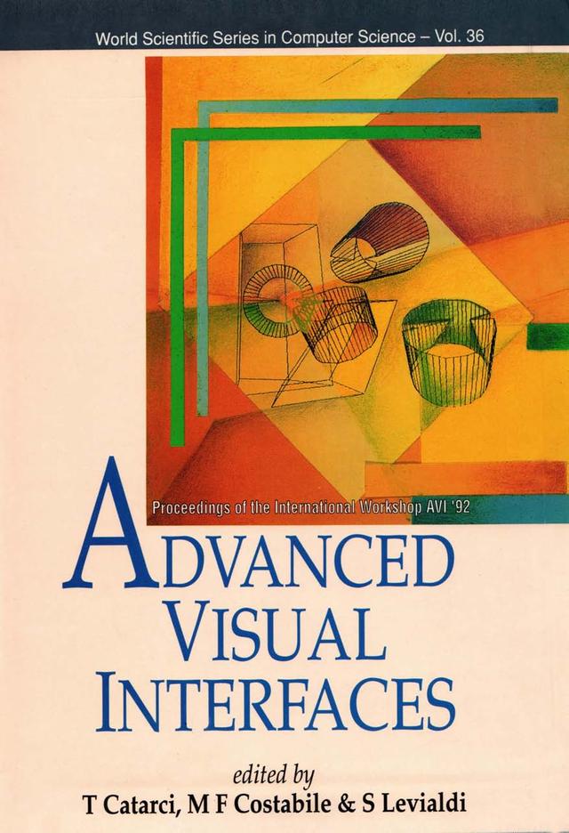 ADVANCED VISUAL INTERFACES(AVI'92) (V36) by Catarci Tiziana, Costabile Maria Francesca, Levialdi Stefano