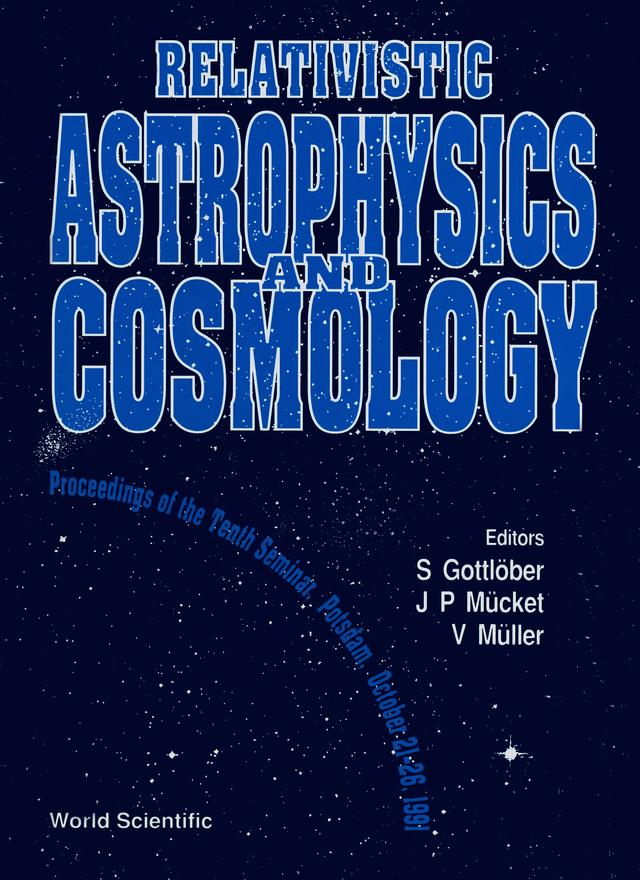 RELATIVISTIC ASTROPHYSICS & COSMOLOGY by Gottlober Stefan, Mucket Jan P, Muller Volker