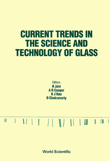 CURRENT-TRENDS IN THE SCI. AND TECH. OF by Cooper Antonio R, Jain Himanshu, Rao K J