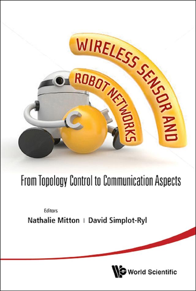 WIRELESS SENSOR AND ROBOT NETWORKS by David Simplot-ryl, Nathalie Mitton