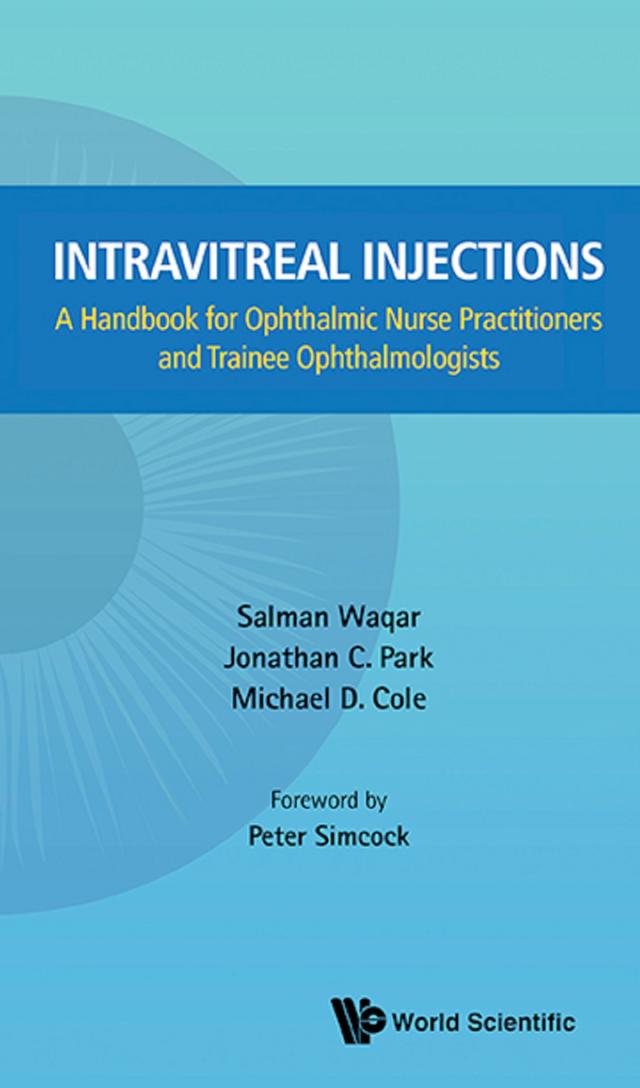 INTRAVITREAL INJECTIONS by Jonathan C Park, Michael D Cole, Salman Waqar