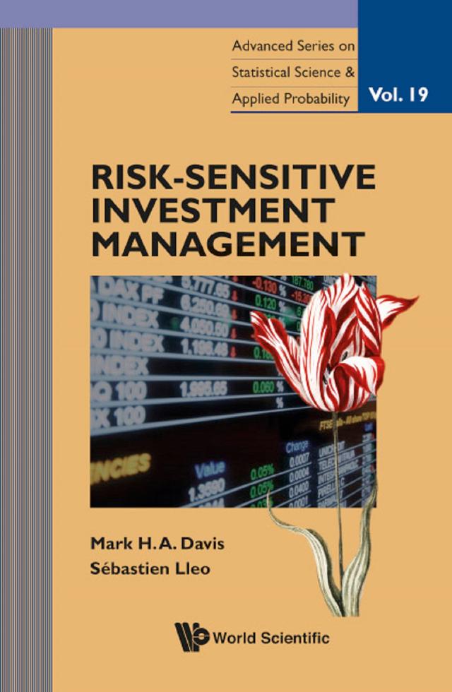 RISK-SENSITIVE INVESTMENT MANAGEMENT by Mark H A Davis, Sebastien Lleo