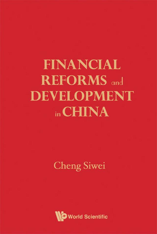 FINANCIAL REFORMS & DEVELOPMENTS IN CHINA by Siwei Cheng