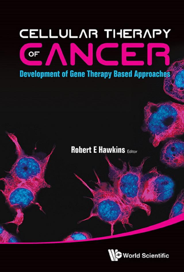 CELLULAR THERAPY OF CANCER by Robert E Hawkins