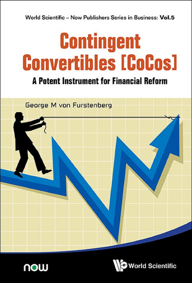 CONTINGENT CONVERTIBLES [COCOS] by George M Von Furstenberg