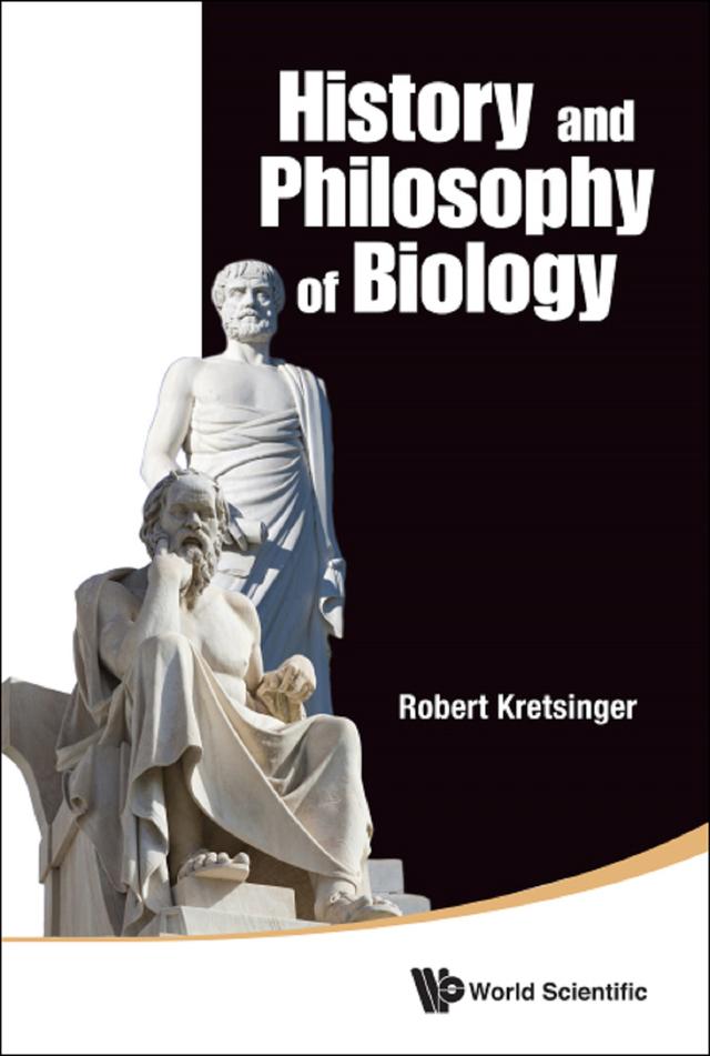 HISTORY AND PHILOSOPHY OF BIOLOGY by Robert H Kretsinger
