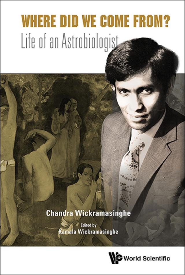 WHERE DID WE COME FROM? by Kamala Wickramasinghe, Nalin Chandra Wickramasinghe