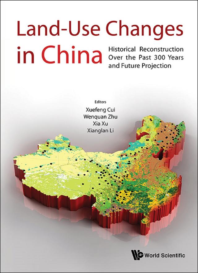 LAND-USE CHANGES IN CHINA by Wenquan Zhu, Xianglan Li, Xia Xu, Xuefeng Cui