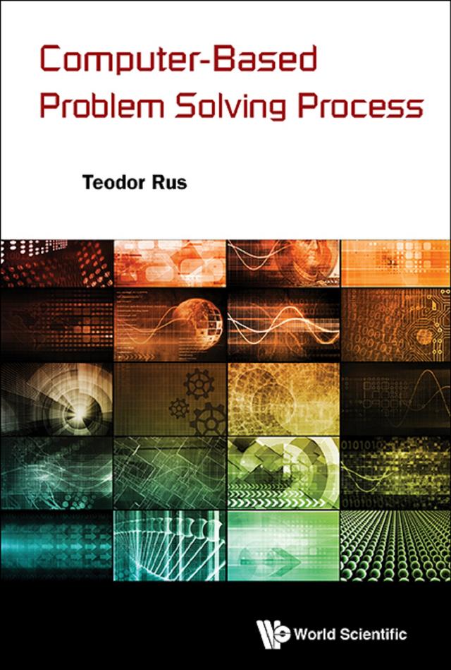 COMPUTER-BASED PROBLEM SOLVING PROCESS by Teodor Rus