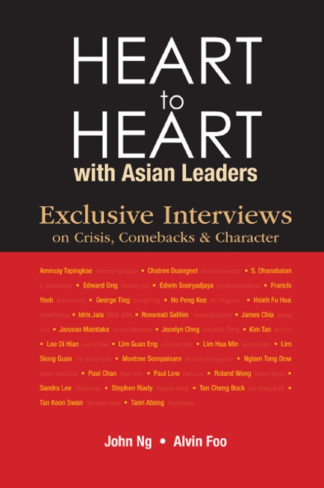 HEART TO HEART WITH ASIAN LEADERS by Alvin Jong Peng Foo, John Swee Kheng Ng