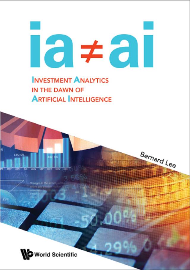 INVESTMENT ANALYTICS IN THE DAWN OF ARTIFICIAL INTELLIGENCE by Bernard Lee