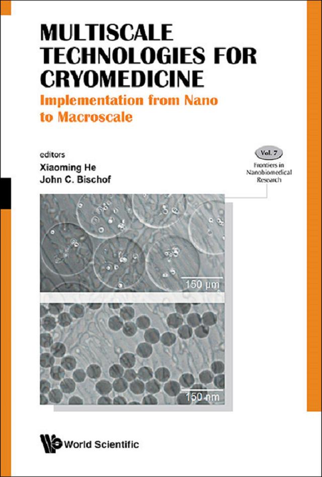 MULTISCALE TECHNOLOGIES FOR CRYOMEDICINE by John C Bischof, Shawn Xiaoming He