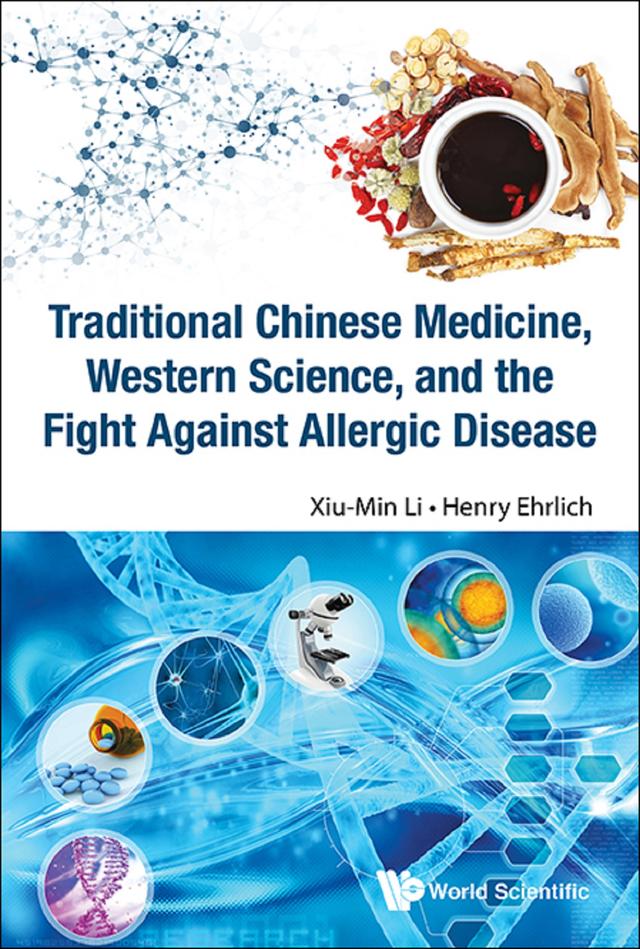 TRADITION CHN MED, WEST SCI & FIGHT AGAINST ALLERGIC DISEASE by Henry Ehrlich, Xiu-min Li
