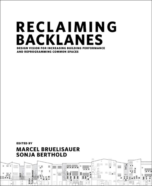RECLAIMING BACKLANES by Marcel Bruelisauer, Sonja Berthold