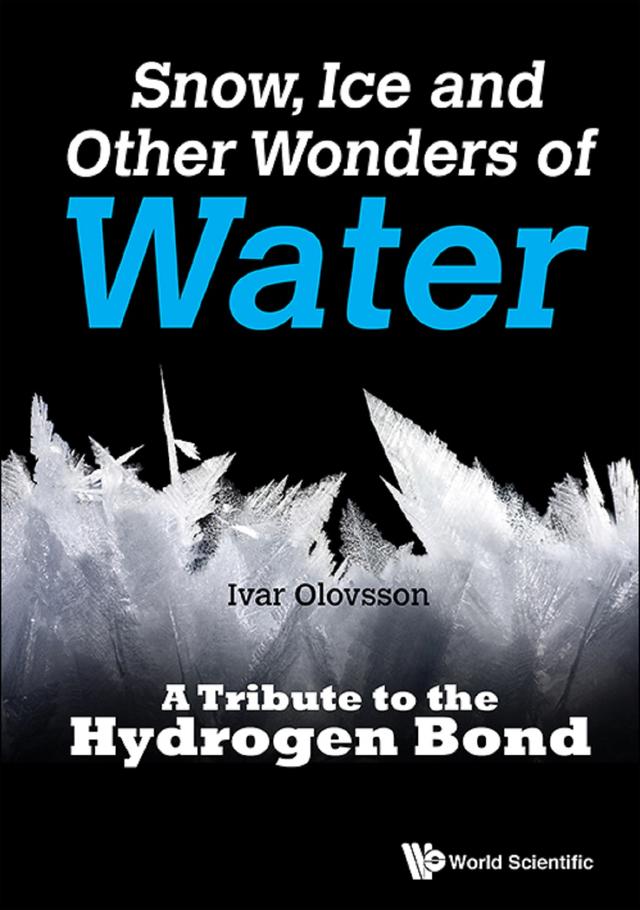 SNOW, ICE AND OTHER WONDERS OF WATER by Ivar Olovsson
