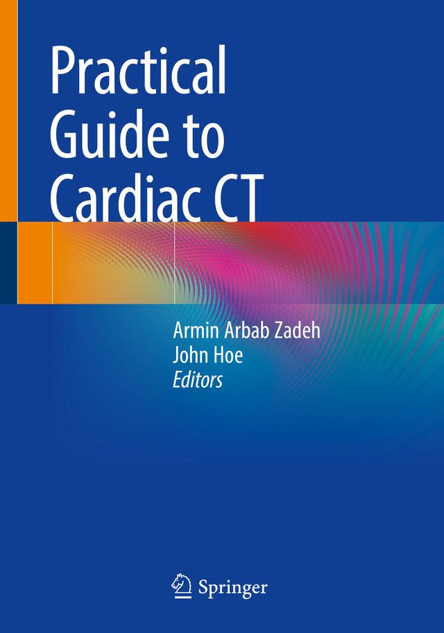 Practical Guide to Cardiac CT by Armin Arbab Zadeh, John Hoe