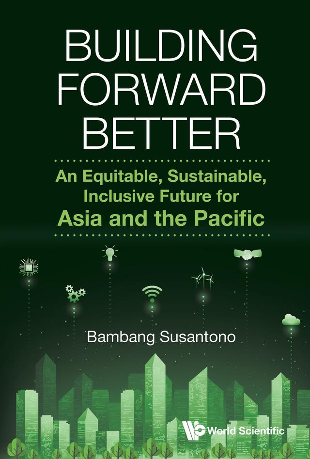 BUILDING FORWARD BETTER by Bambang Susantono