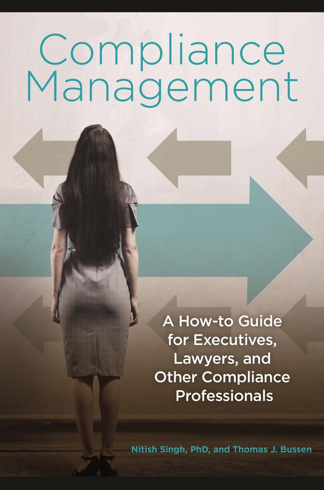 Compliance Management by John Jay Kenagy, Nitish Singh Ph.D., Thomas J. Bussen