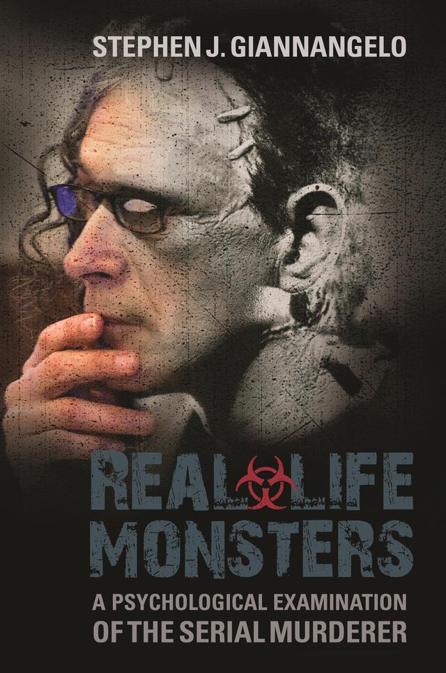 Real-Life Monsters by Stephen J. Giannangelo