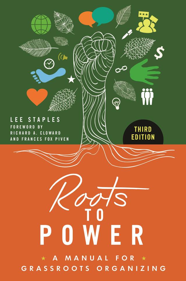 Roots to Power by Frances Fox Piven, Lee Staples, Richard A. Cloward