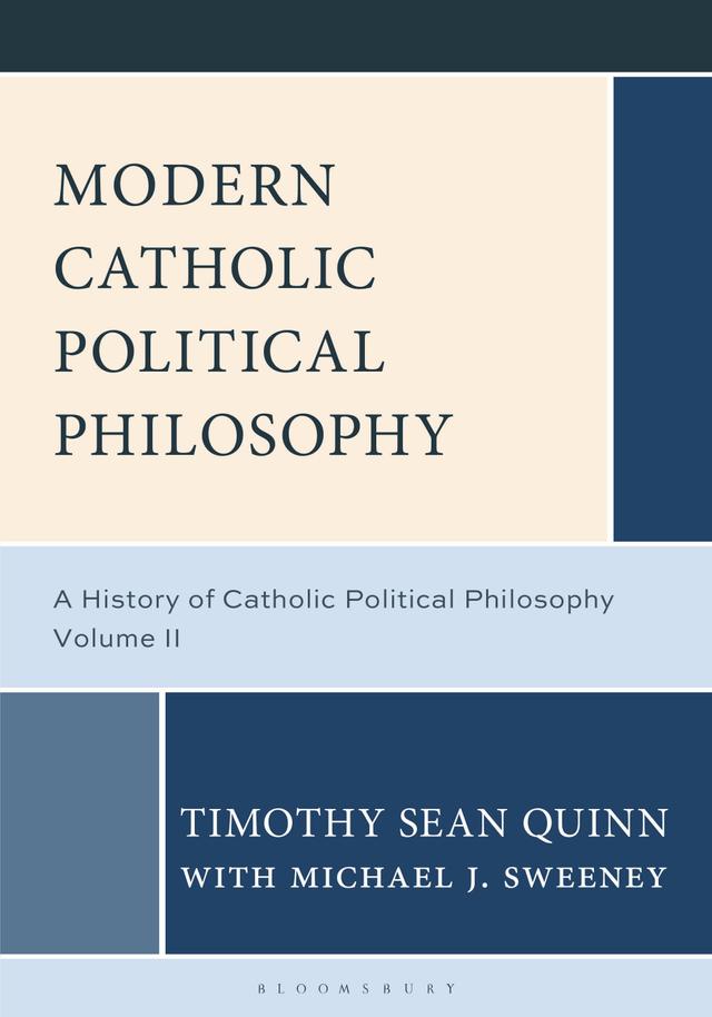 Modern Catholic Political Philosophy by Michael J. Sweeney, Timothy Sean Quinn