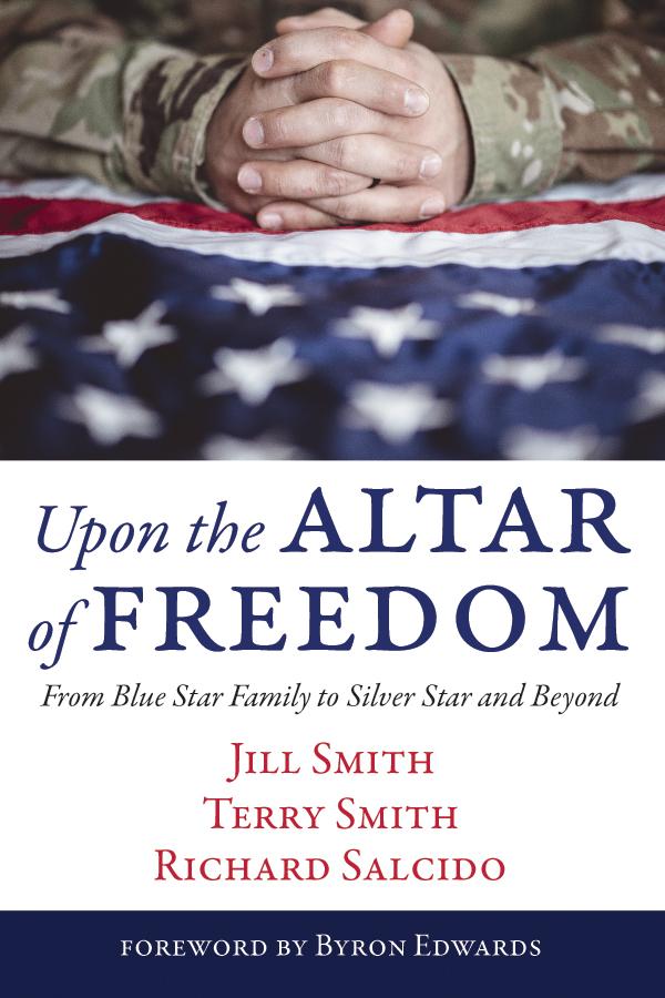 Upon the Altar of Freedom by Byron Edwards, Jill Smith, Richard Salcido, Terry Smith