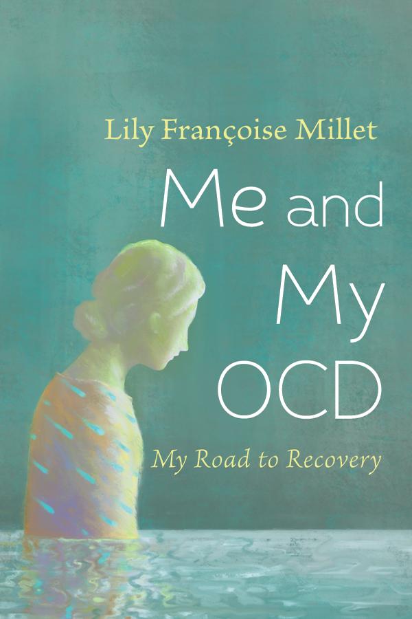 Me and My OCD by Lily Françoise Millet