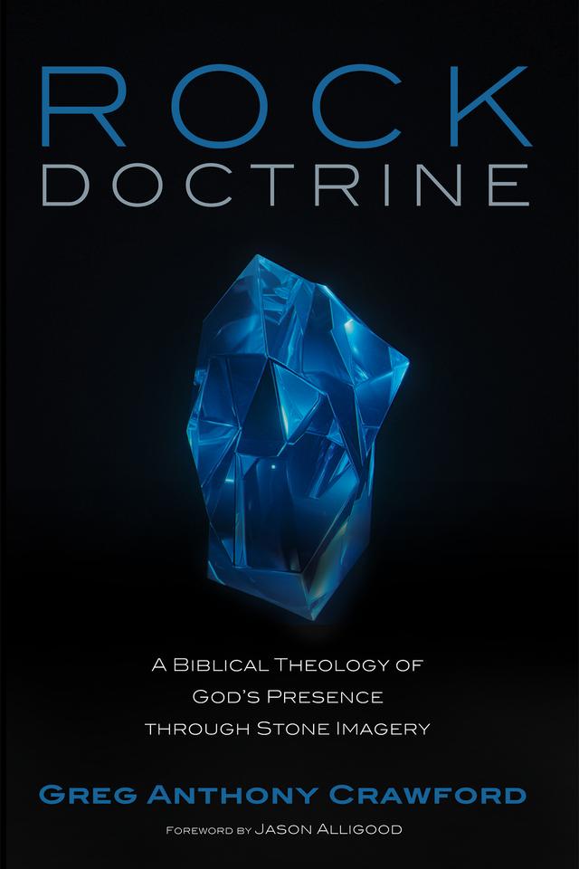 Rock Doctrine by Greg Anthony Crawford, Jason Alligood