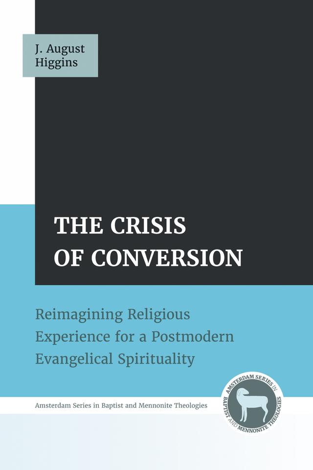 The Crisis of Conversion by J. August Higgins