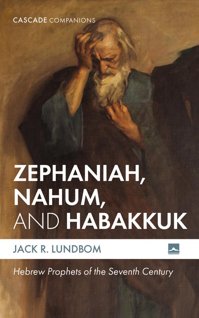 Zephaniah, Nahum, and Habakkuk by Jack R. Lundbom