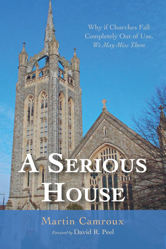 A Serious House by David R. Peel, Martin Camroux