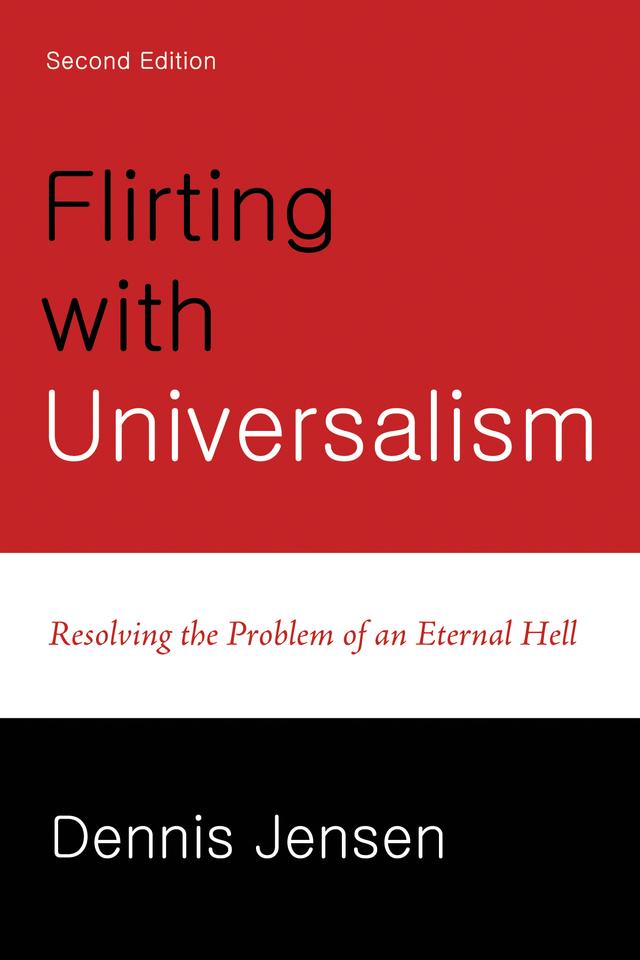Flirting with Universalism, 2nd Edition by Dennis Jensen