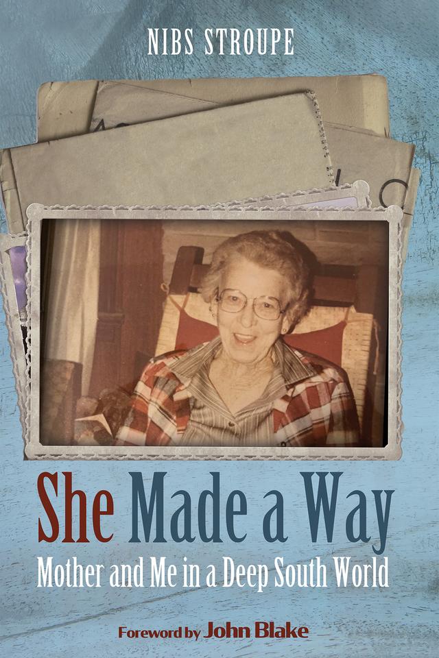 She Made a Way by John Blake, Rev. Nibs Stroupe
