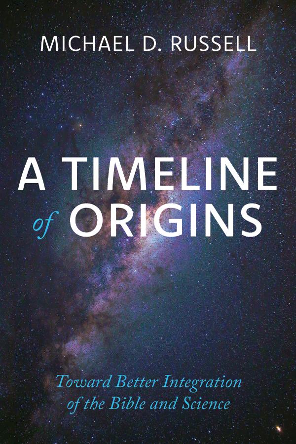 A Timeline of Origins by Michael D. Russell