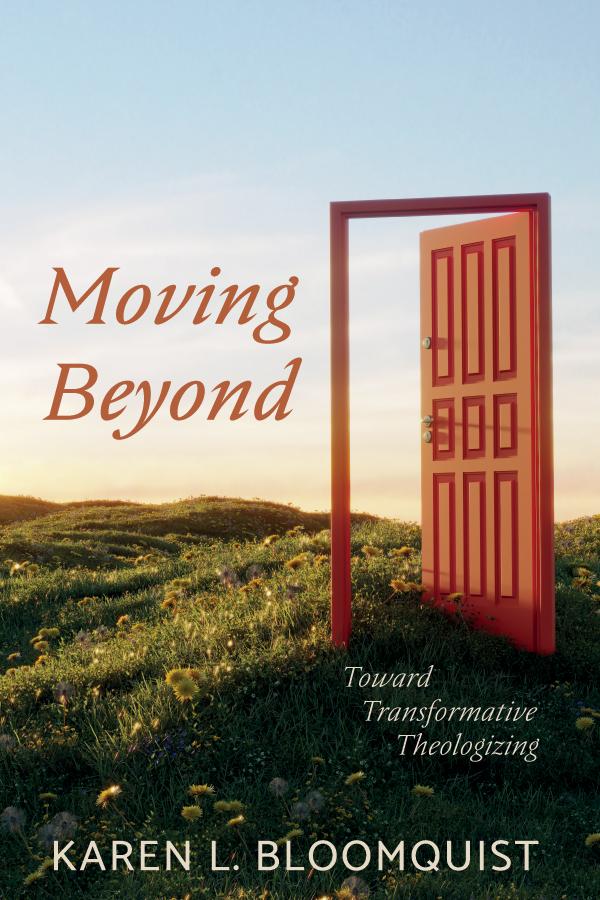 Moving Beyond by Rev. Dr. Karen L. Bloomquist