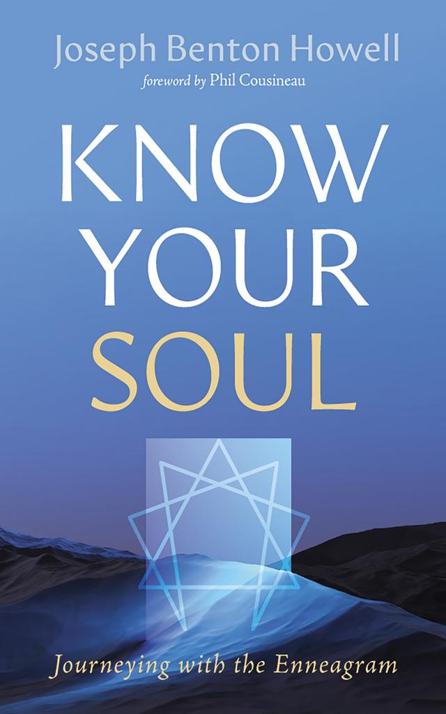 Know Your Soul by Joseph Benton Howell, Phil Cousineau